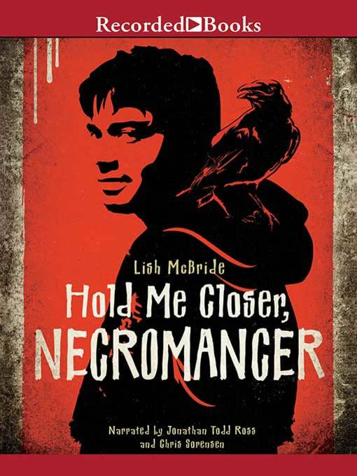Title details for Hold Me Closer, Necromancer by Lish McBride - Wait list